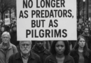 No Longer as Predators, But as Pilgrims No Longer as Predators, But as Pilgrims