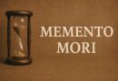 Memento Mori: A Practice for the Living